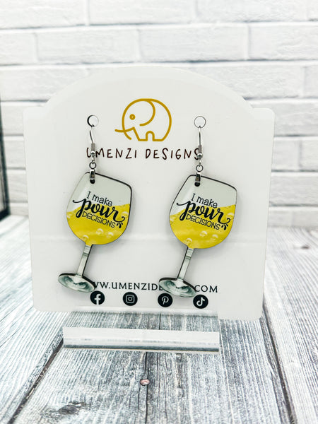 I Make Pour Decisions Wine Glass Earrings (2")
