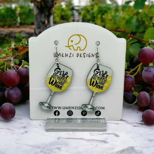 Girls Just Wanna Have Wine Glass Earrings (2")