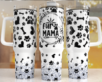40oz Fur Mama