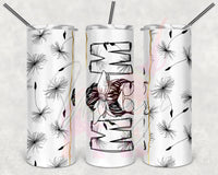 Dandelion Wishes Split Messy Bun Mom Tumbler