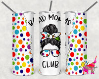Bad Mom's Club Rainbow Polka Dot